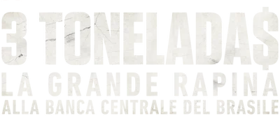 3 Tonelada$: la grande rapina alla Banca Centrale del Brasile