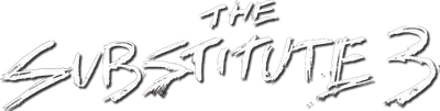 The Substitute 3: Winner Takes All