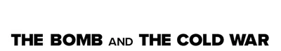Turning Point: The Bomb and the Cold War