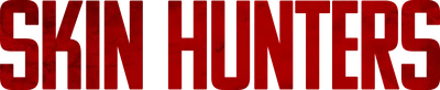 Skin Hunters