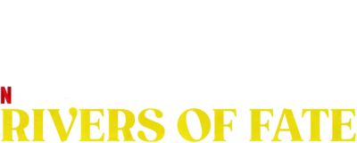 Rivers of Fate
