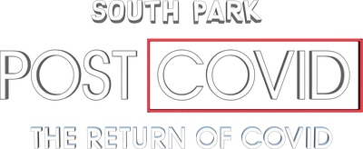 South Park: Post COVID: The Return of COVID